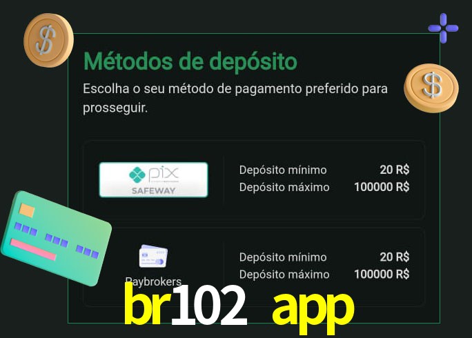 O cassino br102 app oferece uma grande variedade de métodos de pagamento