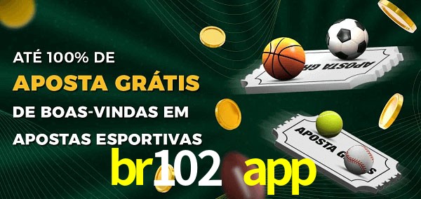 br102 app Ate 100% de Aposta Gratis